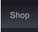 Shop Shop